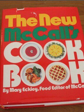 The New McCalls Cookbook Mary Eckley 1973 Hardcover Vintage Recipe Book Cooking